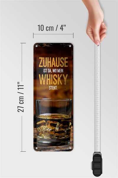 Blechschild Spruch Zuhause ist da wo mein Whisky 10x27cm Dekoration