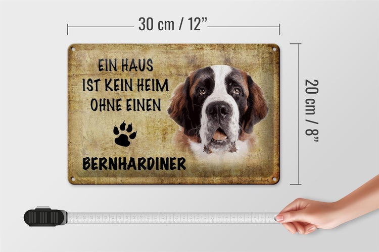 Blechschild Spruch 30x20cm Bernhardiner Hund ohne kein Heim