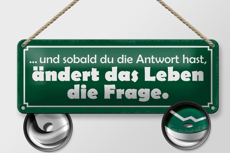 Blechschild Spruch 27x10cm sobald Antwort ändert die Frage Dekoration