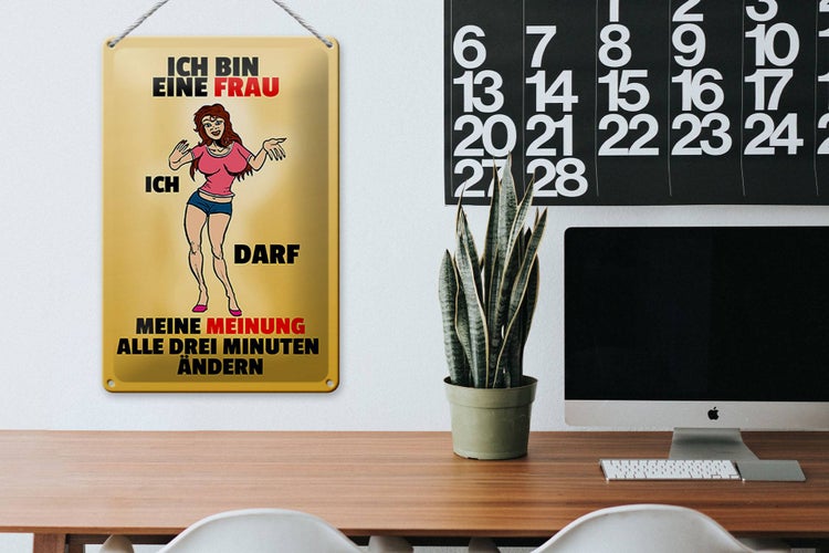 Blechschild Spruch 20x30cm Frau darf Meinung alle 3 Min. ändern