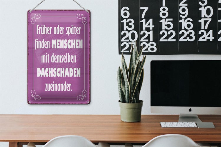 Blechschild Spruch 20x30cm Menschen demselben Dachschade