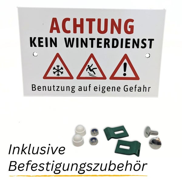 Hinweisschild mit dem Text Achtung, kein Winterdienst. Benutzung auf eigene Gefahr. Inklusive Befestigungszubehör