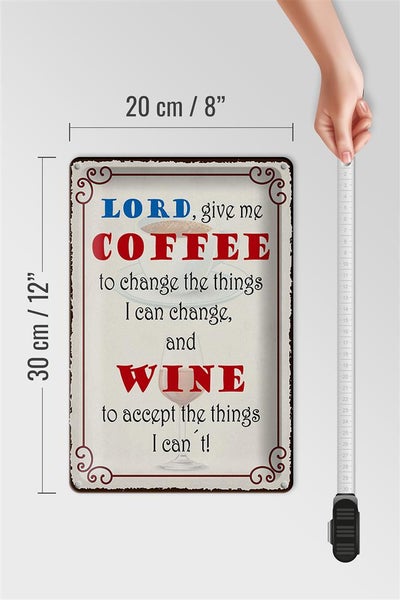 Blechschild Spruch 20x30cm lord give me coffee and wine
