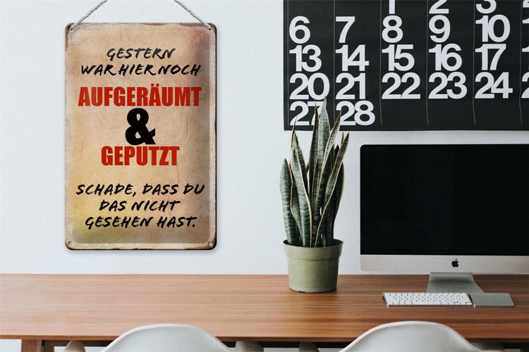 Blechschild Spruch 20x30cm Gestern war hier noch aufgeräumt beige