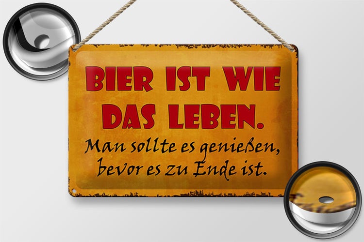 Blechschild Spruch 30x20cm Bier ist wie das Leben man soll