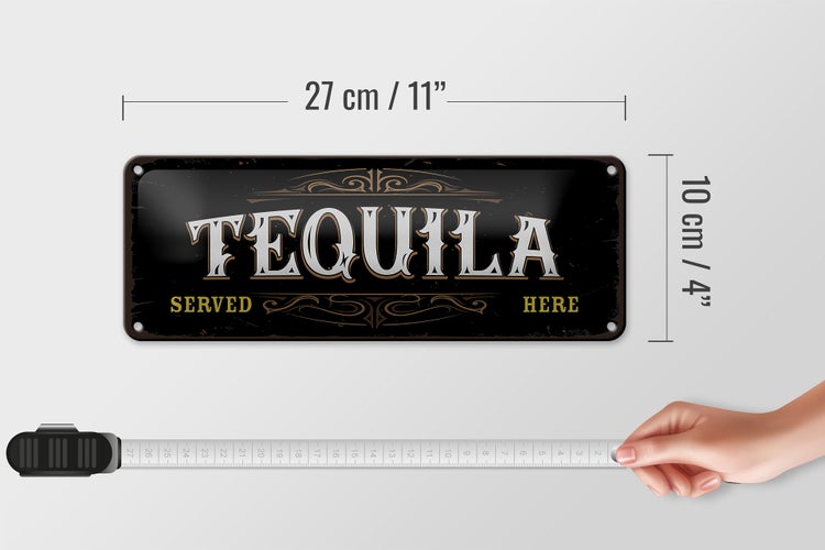Blechschild Spruch Tequila served here 27x10cm Dekoration