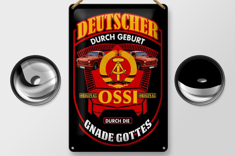 Blechschild Spruch 20x30cm Deutscher durch Geburt Ossi