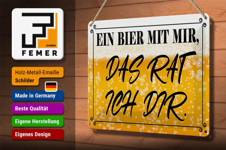 Blechschild Spruch 30x20cm ein Bier mit mir das rat ich dir
