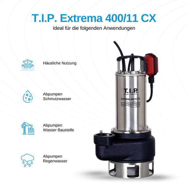 T.I.P. Schmutzwasser-Tauchpumpe Extrema 400/11 CX, ideal für häusliche Nutzung, Schmutzwasser, Baustellen und Regenwasser.