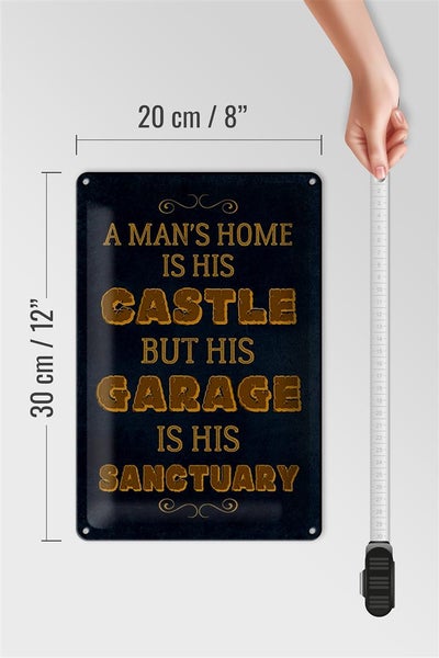 Blechschild Spruch 20x30cm Man´s home Castle but Garage is