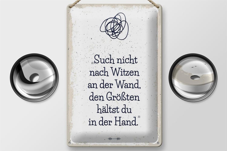 Blechschild Spruch Such nicht nach Witzen an der Wand 20x30cm