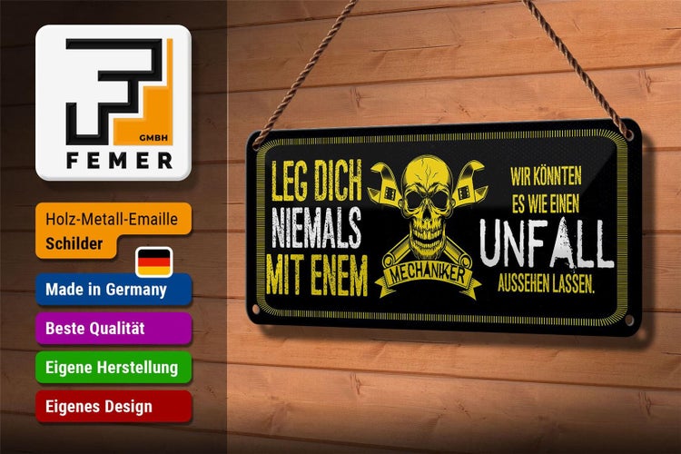 Blechschild Spruch 27x10cm leg dich nie mit einem Mechaniker