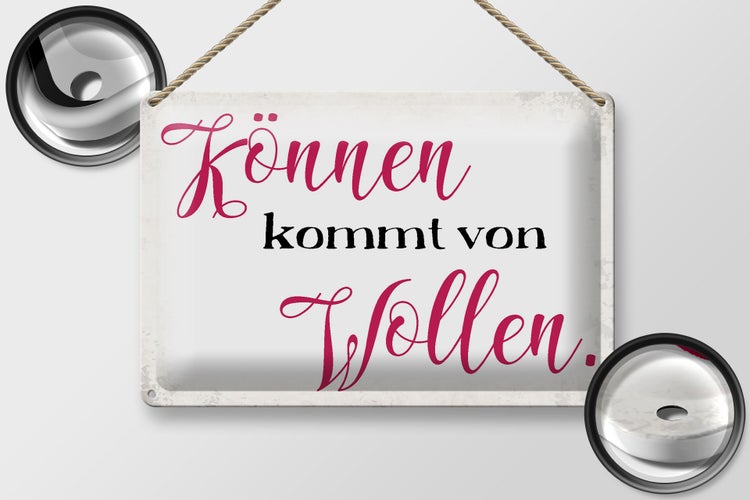 Blechschild Spruch 30x20cm Können kommt von Wollen Schild