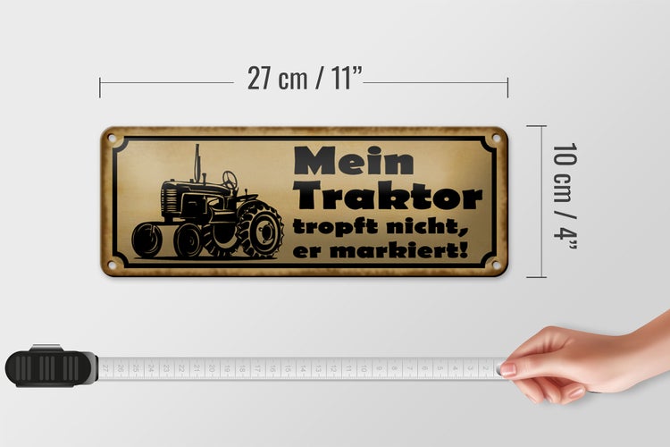 Blechschild Spruch 27x10cm Mein Traktor tropft nicht er Dekoration