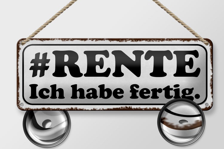 Blechschild Spruch 27x10cm Rente ich habe fertig Dekoration
