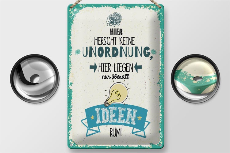 Blechschild Spruch 20x30cmHier keine Unordnung nur Ideen