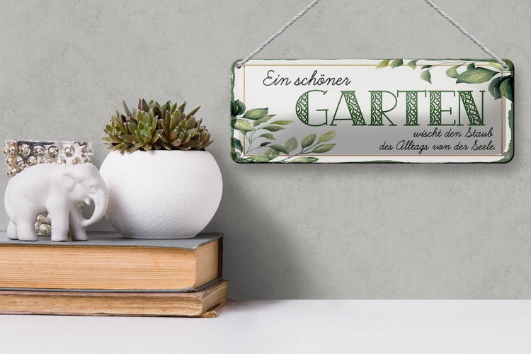 Blechschild Spruch 27x10cm ein schöner Garten wischt Staub Dekoration