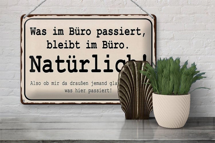 Blechschild Spruch 30x20cm was im Büro passiert bleibt im