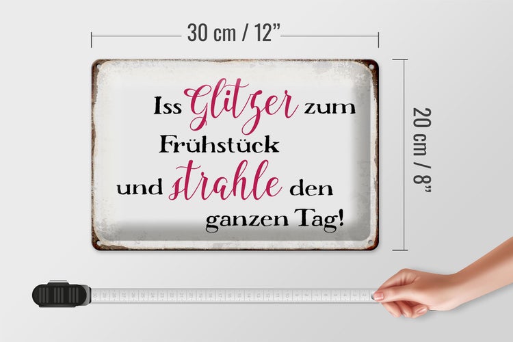 Blechschild Spruch 30x20cm iss Glitzer zum Frühstück