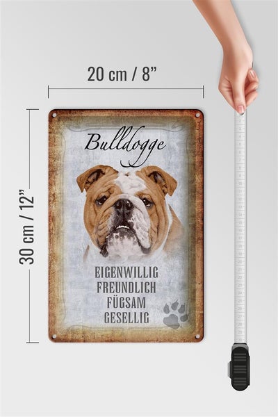 Blechschild Spruch 20x30cm Bulldogge Hund gesellig Schild