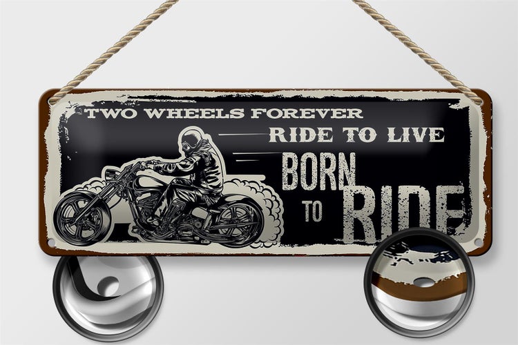 Blechschild Spruch Ride to live Born to ride 27x10cm Dekoration