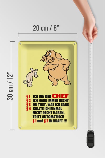 Blechschild Spruch 20x30cm Ich bin der Chef (Schweine)