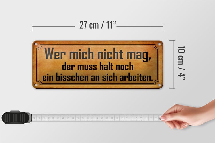 Blechschild Spruch 27x10cm wer mich nicht mag muss an sich Dekoration
