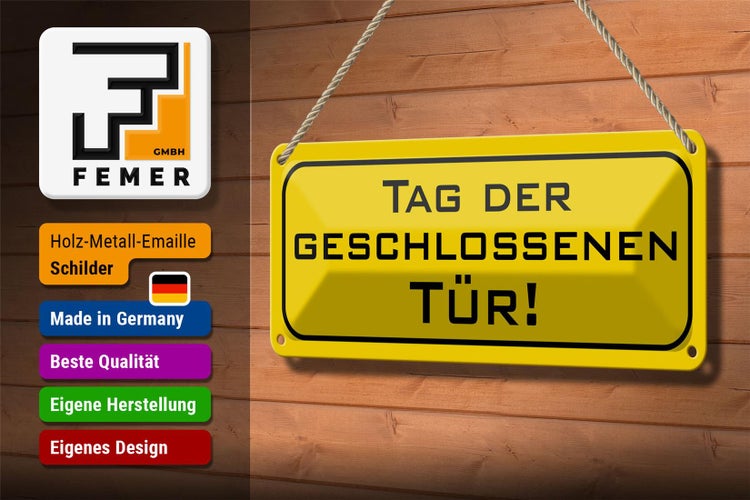 Blechschild Spruch 27x10cm Tag der geschlossenen Tür Dekoration