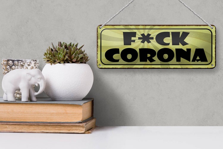 Blechschild Spruch 27x10cm F*CK Corona Dekoration