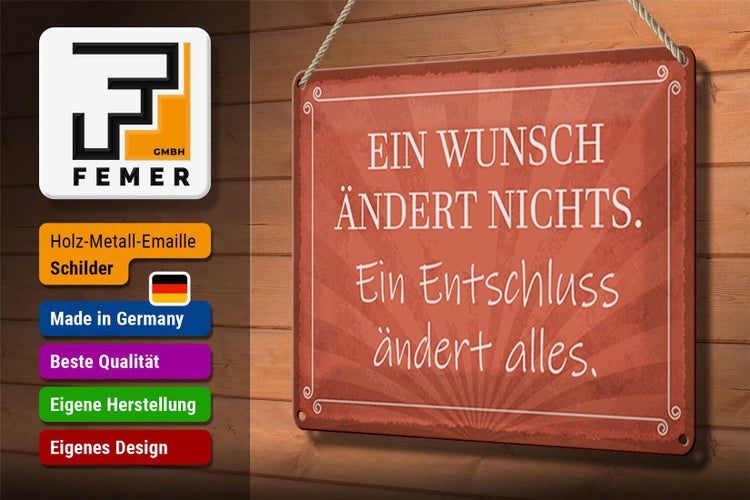 Blechschild Spruch 30x20cm Ein Wunsch ändert nichts