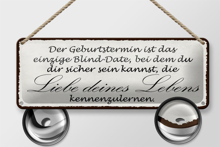 Blechschild Spruch 27x10cm Geburtstermin Liebe des Lebens Dekoration