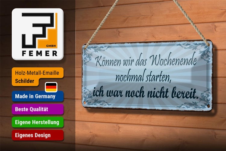 Blechschild Spruch 27x10cm Wochenende nochmal starten Dekoration