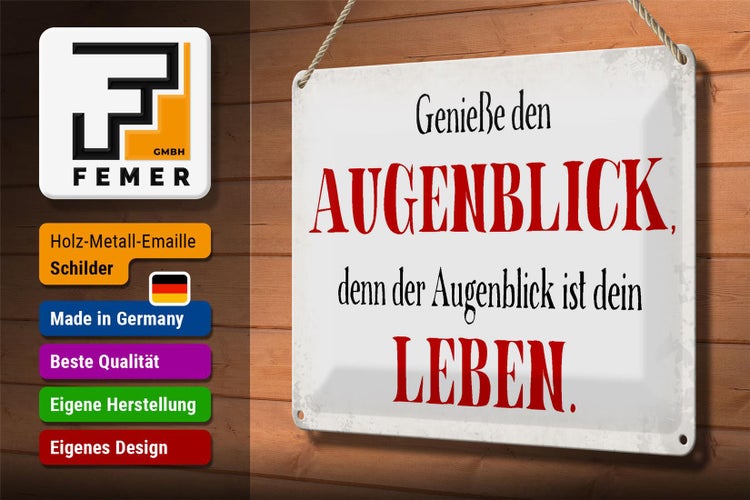 Blechschild Spruch 30x20cm genieße den Augenblick Leben
