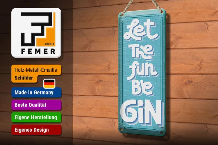 Blechschild Spruch Let the fun be Gin 10x27cm Dekoration