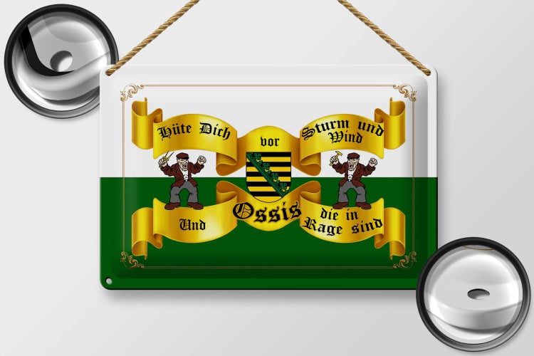 Blechschild Spruch 30x20cm hüte dich vor Ossis die in Rage Sachsen