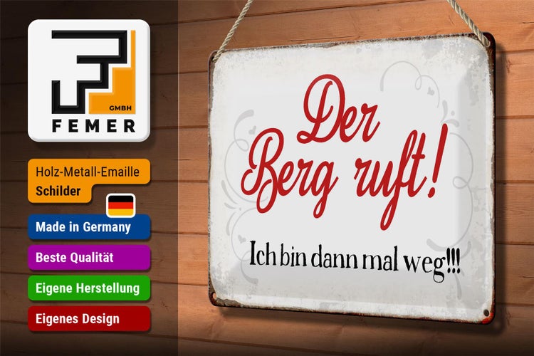 Blechschild Spruch 30x20cm Berg ruft ich bin dann mal weg