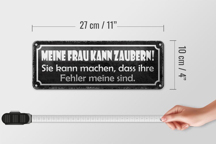 Blechschild Spruch 27x10cm meine Frau kann zaubern sie kann Dekoration