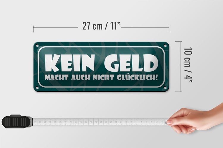 Blechschild Spruch 27x10cm Kein Geld macht nicht glücklich Dekoration