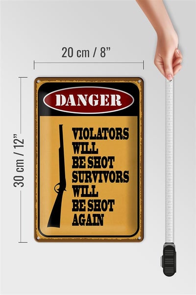 Blechschild Spruch 20x30cm danger violators will be shot