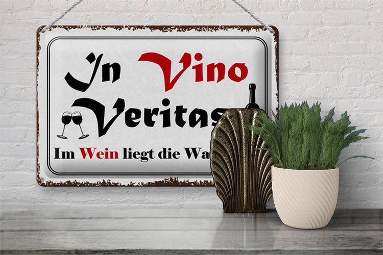 Blechschild Spruch 30x20cm in Vino Veritas Wein Wahrheit