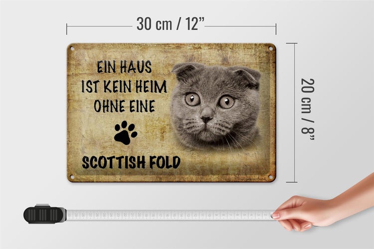 Blechschild Spruch 30x20cm Scottish Fold ohne kein Heim