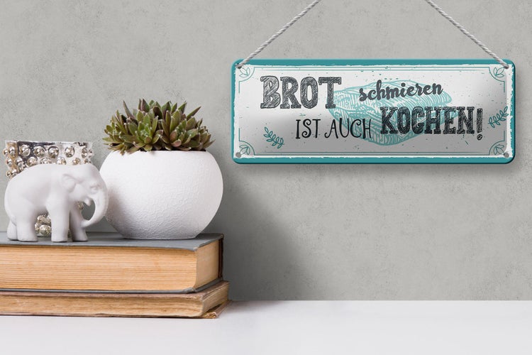 Blechschild Spruch 27x10cm Brot schmieren ist auch kochen! Dekoration