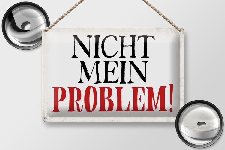 Blechschild Spruch 30x20cm nicht mein Problem Retro