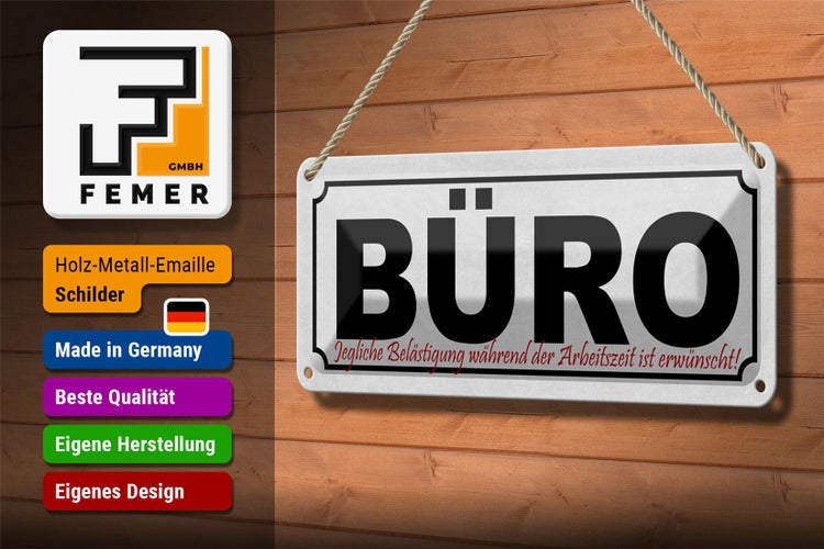 Blechschild Spruch 27x10cm Büro jegliche Belästigung Arbeit Dekoration