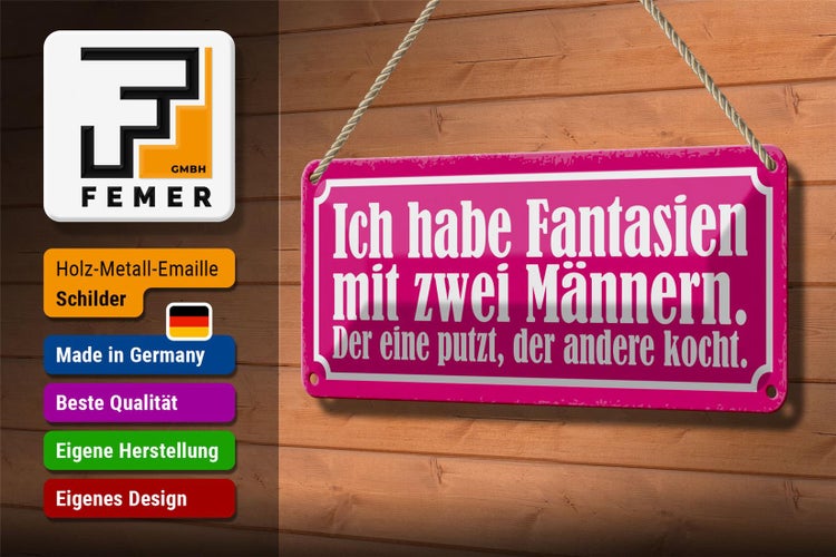 Blechschild Spruch 27x10cm Fantasien zwei Männern 1 putzt Dekoration