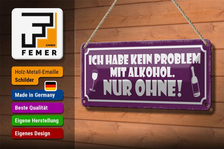 Blechschild Spruch 27x10cm kein Problem nur ohne Dekoration