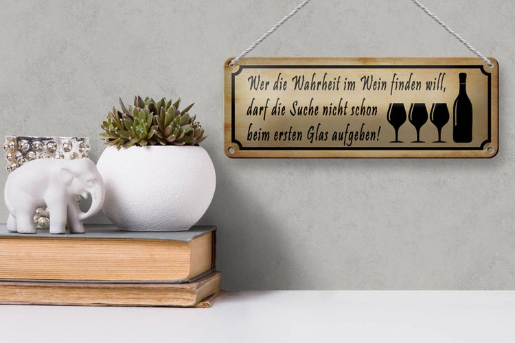 Blechschild Spruch 27x10cm wer Wahrheit im Wein findet Dekoration