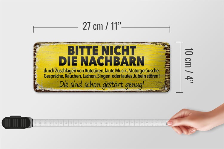 Blechschild Spruch lustig Bitte nicht Nachbarn stören 27x10cm
