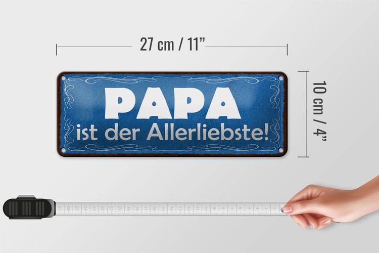 Blechschild Spruch 27x10cm Papa ist der Allerliebste Dekoration