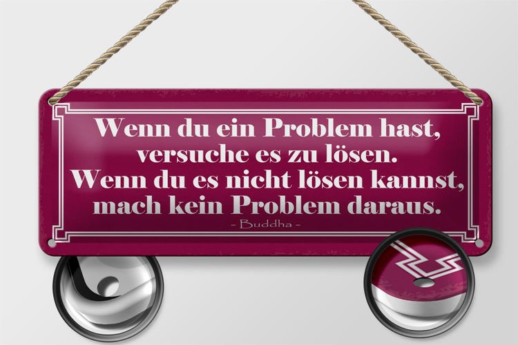 Blechschild Spruch 27x10cm wenn du Problem hast versuche Dekoration